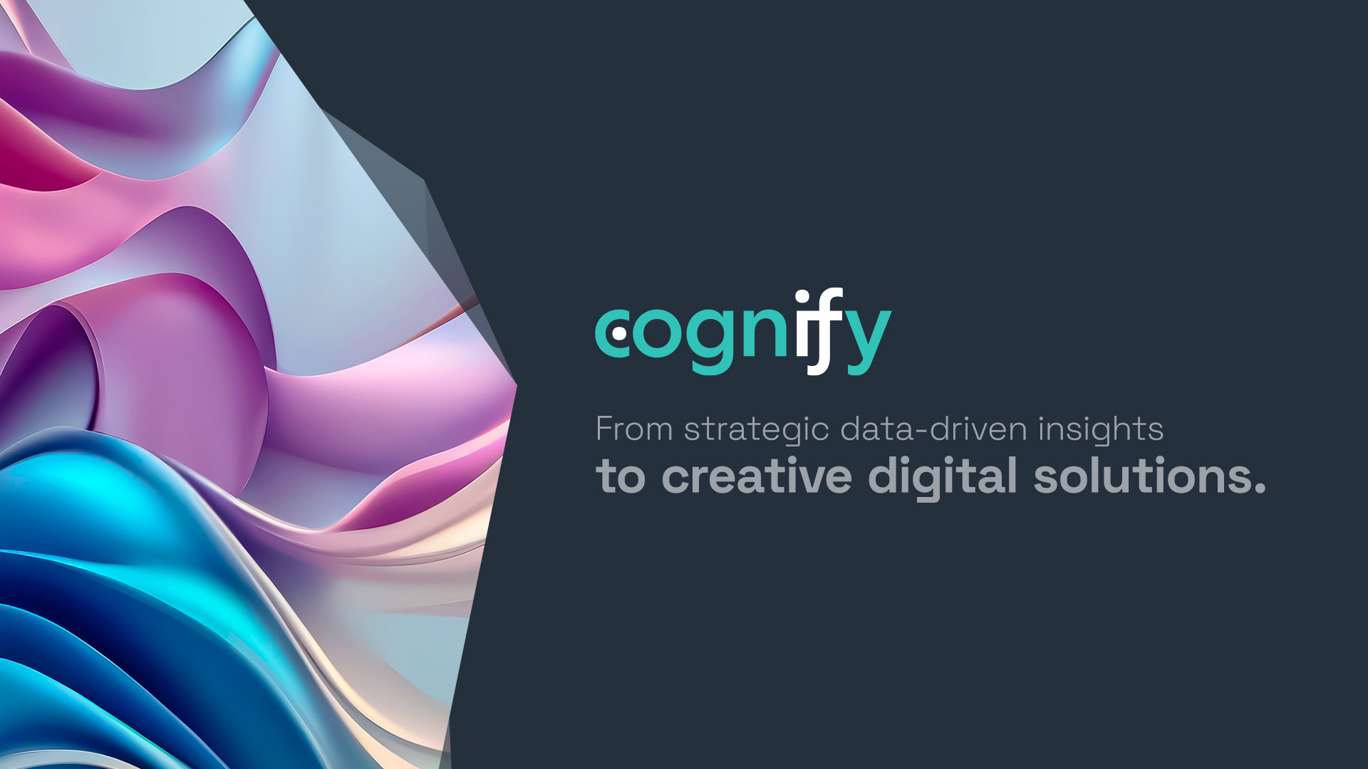 cognify - From Strategic data-driven insights to creative digital solutions.